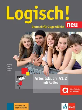 Dengler / Schurig / Fleer |  Logisch! Neu A1.2. Arbeitsbuch mit Audio-Dateien zum Download | Buch |  Sack Fachmedien