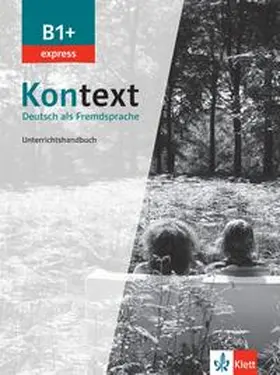 Ehrhardt / Fröhlich |  Kontext B1+ express - Unterrichtshandbuch | Buch |  Sack Fachmedien
