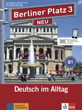 Kaufmann / Lemcke / Rohrmann |  Berliner Platz 3 NEU - Lehr- und Arbeitsbuch 3 mit 2 Audio-CDs und "Treffpunkt D-A-CH" | Buch |  Sack Fachmedien