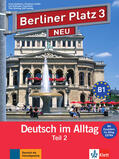 Lemcke / Kaufmann / Scherling |  Berliner Platz 3 NEU in Teilbänden - Lehr- und Arbeitsbuch 3, Teil 2 mit Audio-CD und "Im Alltag EXTRA" | Buch |  Sack Fachmedien