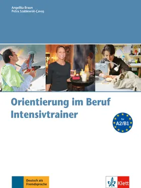 Braun / Szablewski-Cavus |  Orientierung im Beruf - Intensivtrainer mit Audio-CD | Buch |  Sack Fachmedien