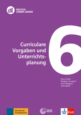 Ende / Grotjahn / Kleppin |  DLL 06 Curriculare Vorgaben und Unterrichtsplanung | Buch |  Sack Fachmedien