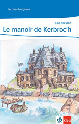 Koesten |  Le manoir de Kerbroc'h. 2. Lernjahr | Buch |  Sack Fachmedien