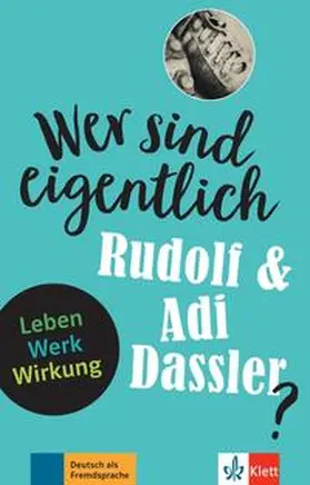 Seiffarth |  Wer sind eigentlich Rudolf & Adi Dassler? | Buch |  Sack Fachmedien