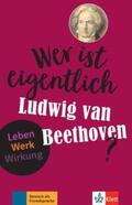 Wegner |  Wer ist eigentlich Ludwig van Beethoven? | Buch |  Sack Fachmedien