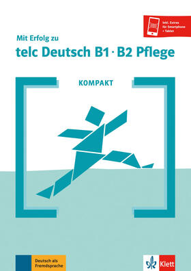 Angioni / Hohmann | KOMPAKT Mit Erfolg zu telc Deutsch B1-B2 Pflege | Buch | sack.de