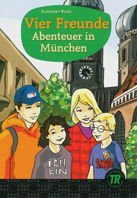 Ruge |  Vier Freunde - Abenteuer in München | Buch |  Sack Fachmedien