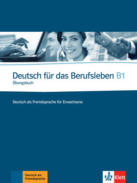 Guenat / Hartmann | Deutsch für das Berufsleben B1. Übungsbuch | Buch | 978-3-12-675726-3 | sack.de