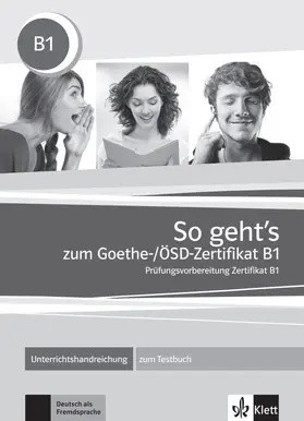 Ignatiadou-Schein / Kapetanidis / Karin Vavatzandis |  So geht's noch besser zum Goethe-/ÖSD-Zertifikat B1. Lehrerhandbuch | Buch |  Sack Fachmedien