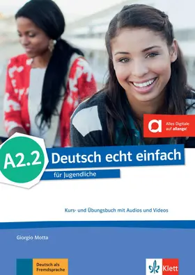 Motta / Machowiak / Szurmant |  Deutsch echt einfach A2.2. Kurs- und Übungsbuch mit Audios und Videos online | Buch |  Sack Fachmedien