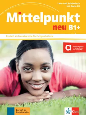 Braun / Dengler / Fügert |  Mittelpunkt. Lehr- und Arbeitsbuch + Audio-CD zum Arbeitsbuch B1+ | Buch |  Sack Fachmedien