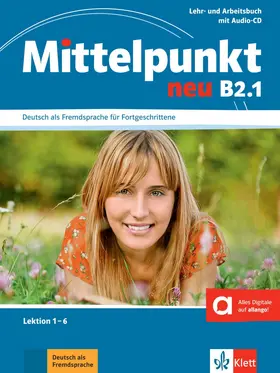 Daniels / Köhl-Kuhn / Mautsch |  Mittelpunkt neu B2.1. Lehr- und Arbeitsbuch | Buch |  Sack Fachmedien
