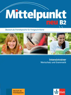 Doubek / Fügert / Funk-Chennaoui |  Mittelpunkt neu B2. Intensivtrainer Wortschatz und Grammatik | Buch |  Sack Fachmedien