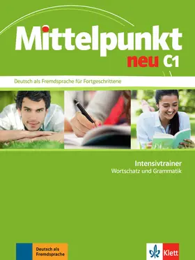 Doubek / Hohmann / Mautsch |  Mittelpunkt neu C1. Intensivtrainer - Wortschatz und Grammatik | Buch |  Sack Fachmedien