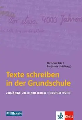 Bär / Uhl |  Texte schreiben in der Grundschule | Buch |  Sack Fachmedien