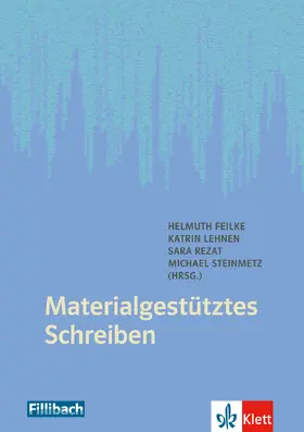 Feilke / Lehnen / Rezat |  Materialgestütztes Schreiben | Buch |  Sack Fachmedien
