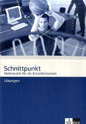 Maroska / Olpp / Pongs |  Schnittpunkt Mathematik. Mathematik für die Berufsfachschule. Lösungen | Buch |  Sack Fachmedien