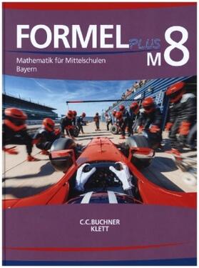 Brucker / Haubner / Hilmer |  Formel PLUS 8 M. Ausgabe Bayern Mittelschule. Schulbuch Klasse 8 (Kurs M) | Buch |  Sack Fachmedien