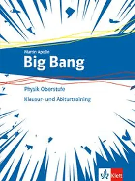 Apolin |  Big Bang Oberstufe 1+2.Aufgaben- und Klausuren-Training Klassen 11-13 (G9), 10-12 (G8). Ausgabe ab 2019 | Buch |  Sack Fachmedien