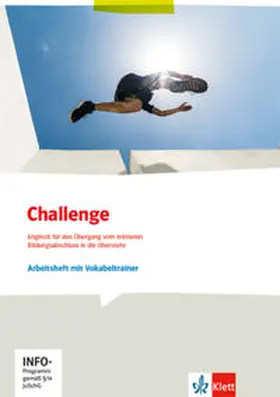 Bieber / Sullivan |  Challenge. Schülerarbeitsheft mit Vokabeltrainer. Englisch für den Übergang vom mittleren Bildungsabschluss in die Oberstufe | Buch |  Sack Fachmedien