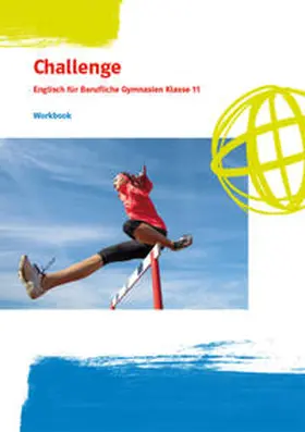  Challenge. Englisch für Berufliche Gymnasien. Bundesausgabe. Workbook Klasse 11 | Buch |  Sack Fachmedien