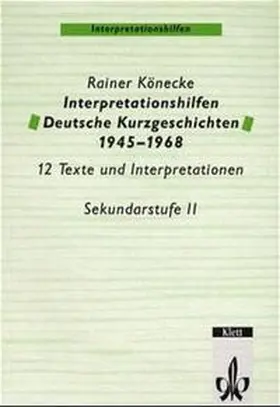 Könecke |  Interpretationshilfen Deutsche Kurzgeschichten 1945-1968 | Buch |  Sack Fachmedien