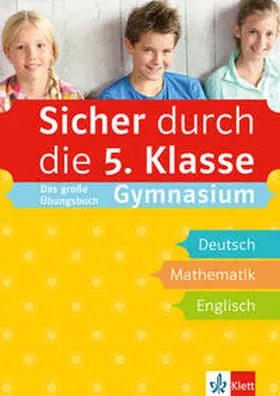 Sicher durch die 5. Klasse. Das große Übungsbuch Gymnasium Deutsch, Mathematik, Englisch mit Audiodateien online | Buch | 978-3-12-927337-1 | www.sack.de