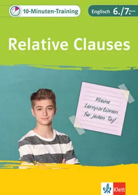 10-Minuten-Training Englisch Grammatik Relative Clauses 6./7. Klasse | Buch | 978-3-12-927505-4 | sack.de