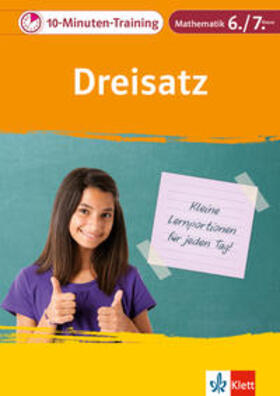 Homrighausen / Sanzenbacher / Wellstein | Klett 10-Minuten-Training Mathematik Dreisatz 6./7. Klasse | Buch | 978-3-12-927583-2 | sack.de