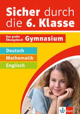 Euler / Bettner / Dinges |  Sicher durch die 6. Klasse - Deutsch, Mathematik, Englisch | Buch |  Sack Fachmedien