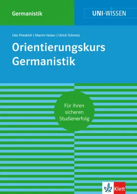 Friedrich / Huber / Schmitz |  Uni-Wissen Orientierungskurs Germanistik | eBook | Sack Fachmedien