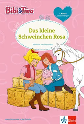 Bornstädt |  Bibi & Tina - Das kleine Schweinchen Rosa | Buch |  Sack Fachmedien