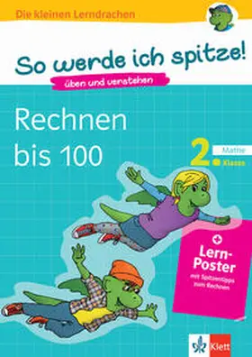  So werde ich spitze! Mathe, Rechnen bis 100, 2. Klasse. üben und verstehen, Mathematik in der Grundschule, + Lern-Poster mit Spitzentipps zum Rechnen mit Größen | Buch |  Sack Fachmedien