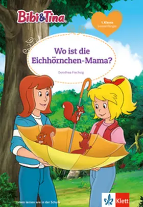 Flechsig |  Bibi & Tina: Wo ist die Eichhörnchen-Mama? | Buch |  Sack Fachmedien