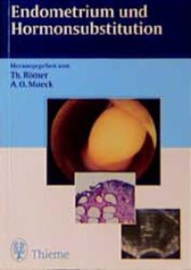 Mück / Römer |  Endometrium und Hormonsubstitution | Buch |  Sack Fachmedien