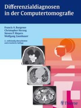 Burgener / Herzog / Meyers | Differenzialdiagnosen in der Computertomografie | Buch | 978-3-13-107022-7 | sack.de