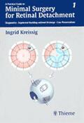 Kreissig |  A Practical Guide to Minimal Surgery for Retinal Detachment 1 | Buch |  Sack Fachmedien