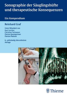 Graf | Sonographie der Säuglingshüfte und therapeutische Konsequenzen | Buch | 978-3-13-117526-7 | sack.de