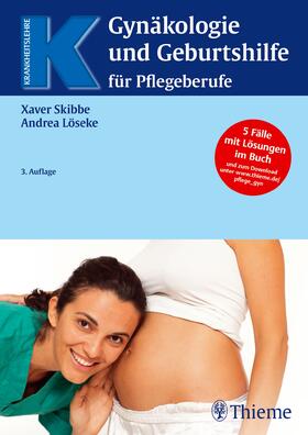 Skibbe / Löseke | Gynäkologie und Geburtshilfe für Pflegeberufe | Buch | 978-3-13-124163-4 | sack.de