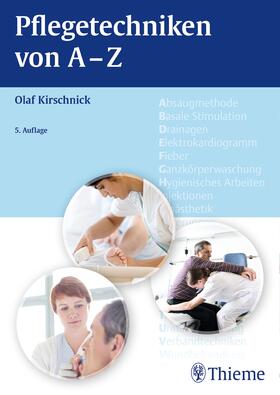 Kirschnick | Kirschnick, O: Pflegetechniken von A - Z | Buch | 978-3-13-127275-1 | sack.de