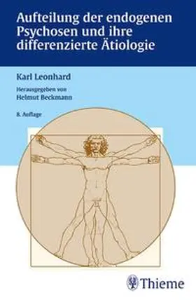 Beckmann / Leonhard |  Aufteilung der endogenen Psychosen und ihre differenzierte Ätiologie | Buch |  Sack Fachmedien