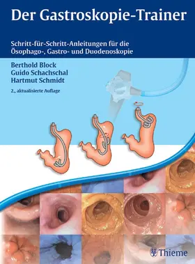 Block / Schachschal / Schmidt |  Der Gastroskopie-Trainer | Buch |  Sack Fachmedien