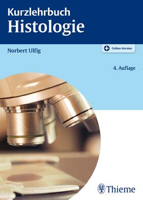 Ulfig | Kurzlehrbuch Histologie | Medienkombination | 978-3-13-135574-4 | sack.de