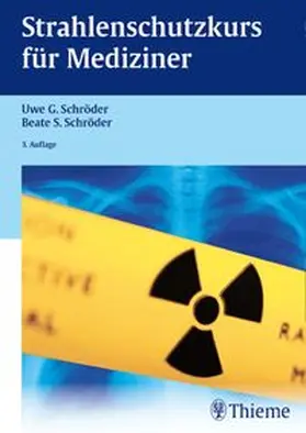 Schröder | Strahlenschutzkurs für Mediziner | Buch | 978-3-13-139113-1 | www.sack.de