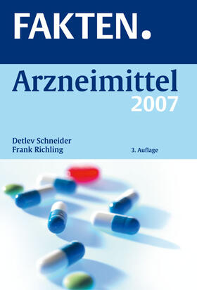 Schneider / Richling |  Fakten. Arzneimittel 2007 | Buch |  Sack Fachmedien