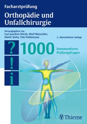 Wirth / Mutschler / Kohn |  Facharztprüfung Orthopädie und Unfallchirurgie | Buch |  Sack Fachmedien