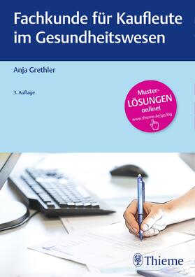 Grethler, A: Fachkunde für Kaufleute im Gesundheitswesen | Buch | 978-3-13-140713-9 | sack.de