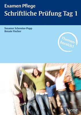 Schewior-Popp / Fischer | Examen Pflege. Schriftliche Prüfung Tag 1 | Buch | 978-3-13-141501-1 | sack.de