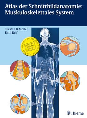 Möller / Reif | Atlas der Schnittbildanatomie: Muskuloskelettales System | Buch | 978-3-13-141771-8 | sack.de