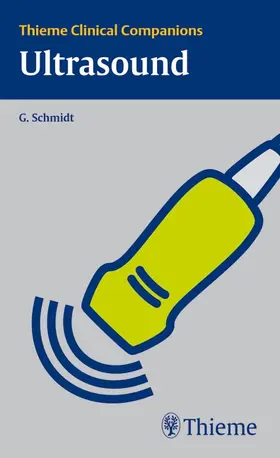 Schmidt | Thieme Clinical Companions Ultrasound | Buch | 978-3-13-142711-3 | sack.de